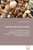 Socially Just Conservation Towards Collaborative Hunting Management of Green Turtles and Dugongs in the Great Barrier Reef World Heritage Area, Australia