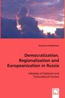 Democratization, Regionalization and Europeanization in Russia - Anastassia Obydenkova - cover