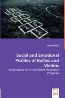 Social and Emotional Profiles of Bullies and Victims