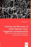 Startup and Recovery of Fault-Tolerant Time-Triggered Communication - Wilfried Steiner - cover