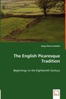 The English Picaresque Tradition - Beginnings to the Eighteenth Century