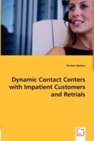 Dynamic Contact Centers with Impatient Customers and Retrials