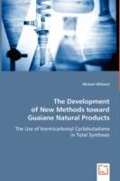 The Development of New Methods towards Guaiane Natural - Michael Williams - cover