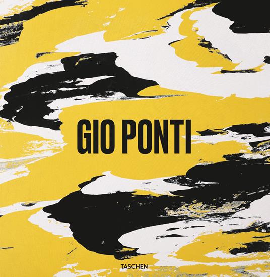 Gio Ponti. Ediz. italiana, inglese, francese e tedesca - Brian Kish,Fabio Marino,Lisa Licitra Ponti - copertina