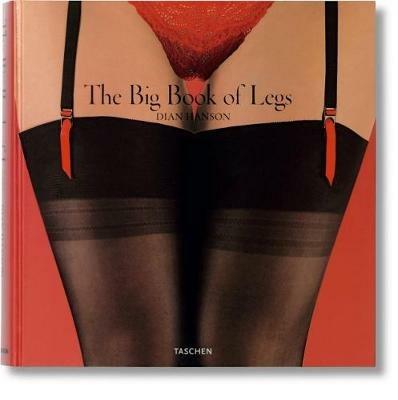 The big book of legs. Ediz. inglese, francese e tedesca - Dian Hanson - copertina