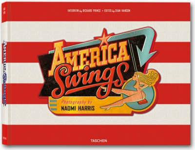Naomi Harris. America swings. Ediz. multilingue - Richard Prince,Dian Hanson - copertina