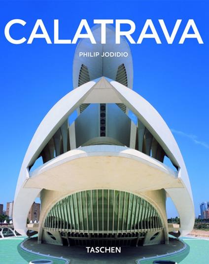 Calatrava. Ediz. illustrata - Philip Jodidio - copertina