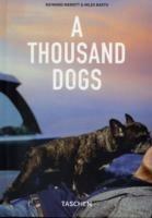 A Thousand Dogs. Ediz. illustrata - Raymond Merritt,Miles Barth - copertina