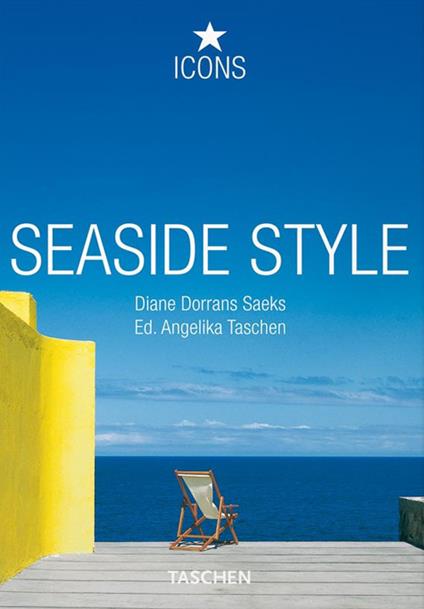 Seaside style. Ediz. italiana, spagnola e portoghese - Angelika Taschen - copertina
