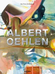 Albert Oehlen. Ediz. inglese, francese e tedesca