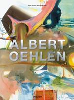 Albert Oehlen. Ediz. inglese, francese e tedesca