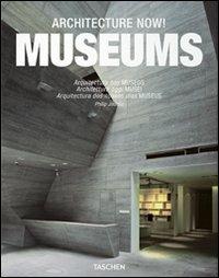 Architecture now! Museums. Ediz. italiana, spagnola e portoghese - Philip Jodidio - copertina