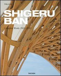Shigeru Ban. Complete Works 1985-2010. Ediz. italiana, spagnola e portoghese - Philip Jodidio - copertina