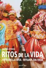 Rites of life. Ediz. italiana, spagnola e portoghese