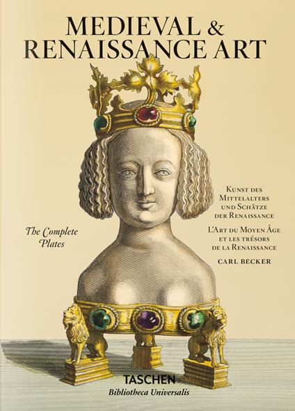 Medieval & Renaissance art. Ediz. inglese, francese e tedesca - Carl Becker,Carsten-Peter Warncke - copertina