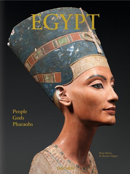 Egypt. People, gods, pharaohs. Ediz. illustrata - Rainer Hagen,Rose-Marie Hagen - copertina