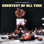 Greatest of all time. A tribute to Muhammad Ali. Ediz. illustrata