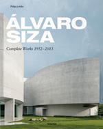 Alvaro Siza. Complete works 1952-2013. Ediz. italiana, spagnola e portoghese