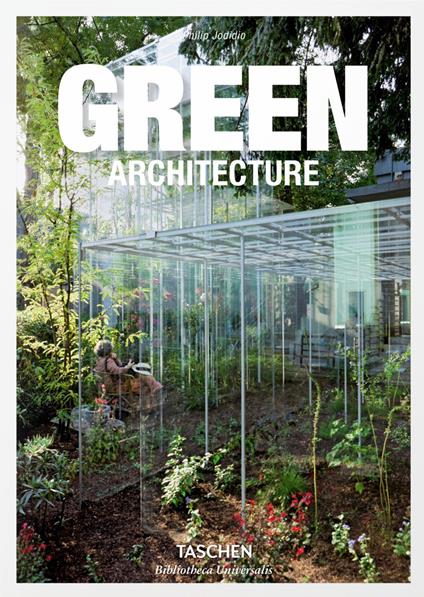 Green architecture. Ediz. inglese, francese e tedesca - Philip Jodidio - copertina