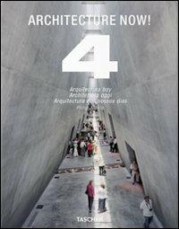 Architecture now! Ediz. italiana, spagnola e portoghese. Vol. 4 - Philip Jodidio - copertina