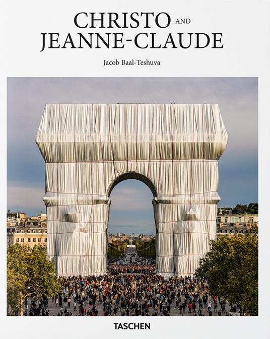 Christo e Jeanne-Claude. Ediz. inglese - Jacob Baal-Teshuva,Christo,Jeanne-Claude Christo - copertina