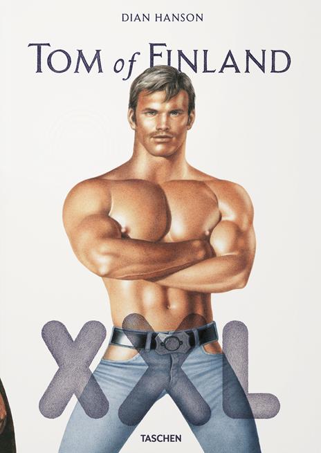 Tom of Finland XXL. Ediz. inglese, francese e tedesca - Dian Hanson - copertina