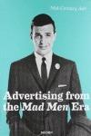Advertising from the Mad men era. Ediz. italiana, spagnola e portoghese