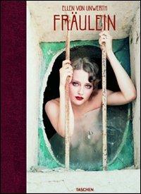 Fraulein. Ediz. italiana, spagnola e portoghese - Ellen Von Unwerth - copertina