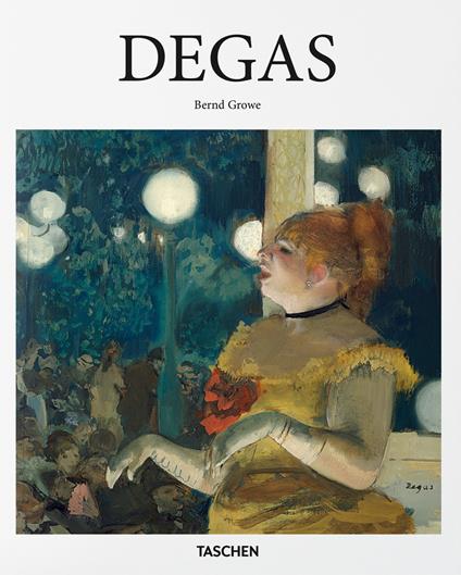 Degas. Ediz. inglese - Bernd Growe - copertina