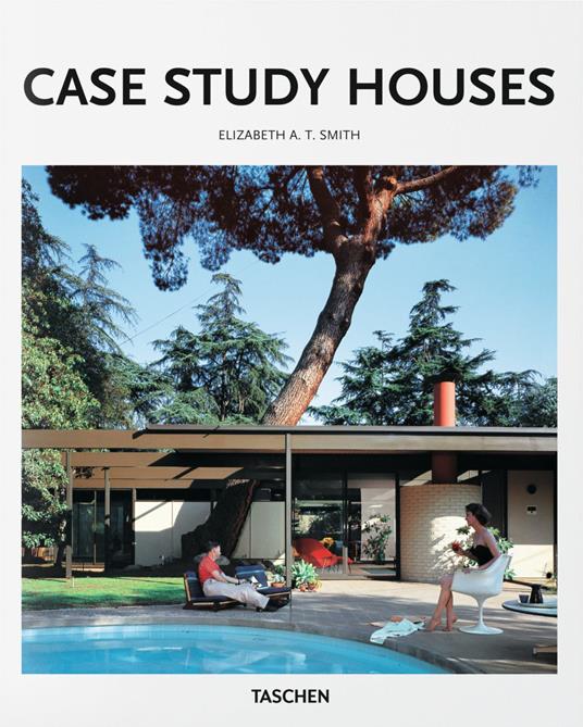 Case study houses. Ediz. inglese - Elizabeth A. T. Smith - copertina