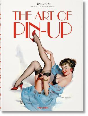 The art of pin-up. Ediz. tedesca, inglese e francese - Dian Hanson,Sarahjane Blum,Louis Meisel - copertina