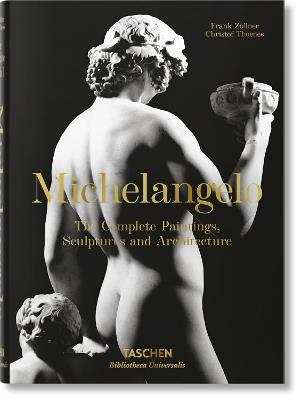 Michelangelo. The complete paintings, sculptures and architecture - Frank Zöllner,Christof Thoenes - copertina