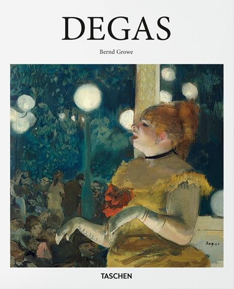 Degas. Ediz. italiana - Bernd Growe - copertina