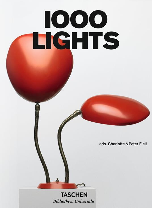 1000 lights. Ediz. inglese, francese e tedesca - Charlotte Fiell,Peter Fiell - copertina