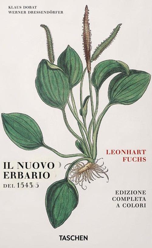 Leonhart Fuchs. Il nuovo erbario del 1543. Ediz. tedesca - Klaus Dobat,Werner Dressendörfer - copertina