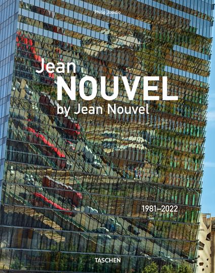 Jean Nouvel by Jean Nouvel. 1981-2022 - cover