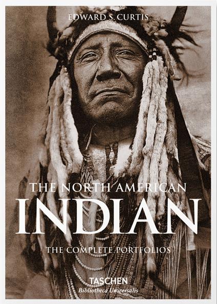 Edward S. Curtis. The North American Indian. The complete portfolios - Edward Sheriff Curtis - copertina