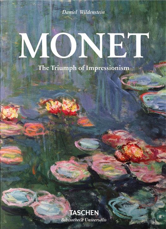 Monet. The triumph of Impressionism. Ediz. illustrata - Daniel Wildenstein - copertina
