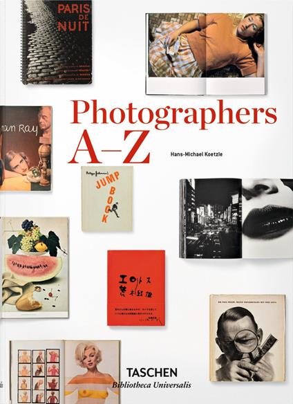 Photographers A–Z. Ediz. inglese - Hans-Michael Koetzle - copertina