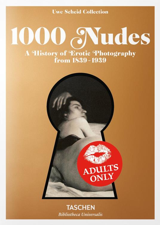 1000 nudes. A history of erotic photography from 1839-1939. Ediz. inglese, francese e tedesca - Hans-Michael Koetzle,Uwe Scheid - copertina