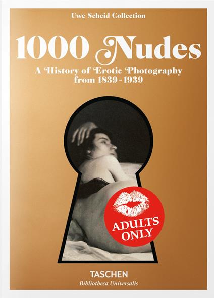 1000 nudes. A history of erotic photography from 1839-1939. Ediz. italiana, spagnola e portoghese - Hans-Michael Koetzle,Uwe Scheid - copertina