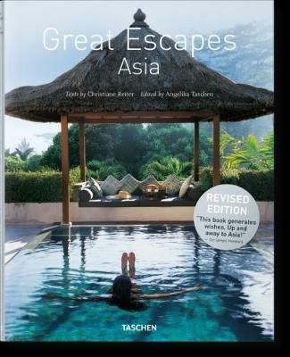 Great escapes Asia. Ediz. inglese, francese e tedesca - Angelika Taschen,Christiane Reiter - copertina