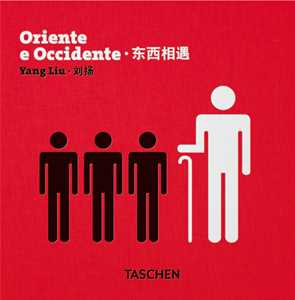 Yang Liu. Oriente e Occidente. Ediz. italiana, inglese, cinese