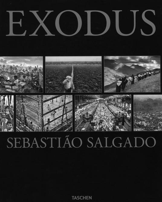 Exodus. Ediz. illustrata - Sebastião Salgado,Lélia Wanick Salgado - copertina