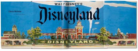 Walt Disney's Disneyland. Ediz. illustrata - Chris Nichols - 2