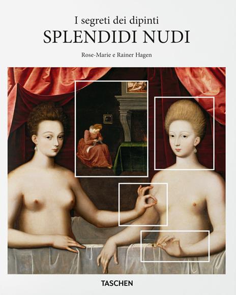 Splendidi nudi. I segreti dei dipinti - Rose-Marie Hagen,Rainer Hagen - copertina