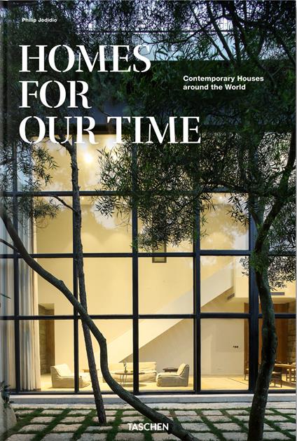 Homes for our time. Contemporary houses around the world. Ediz. inglese, francese e tedesca - Philip Jodidio - copertina