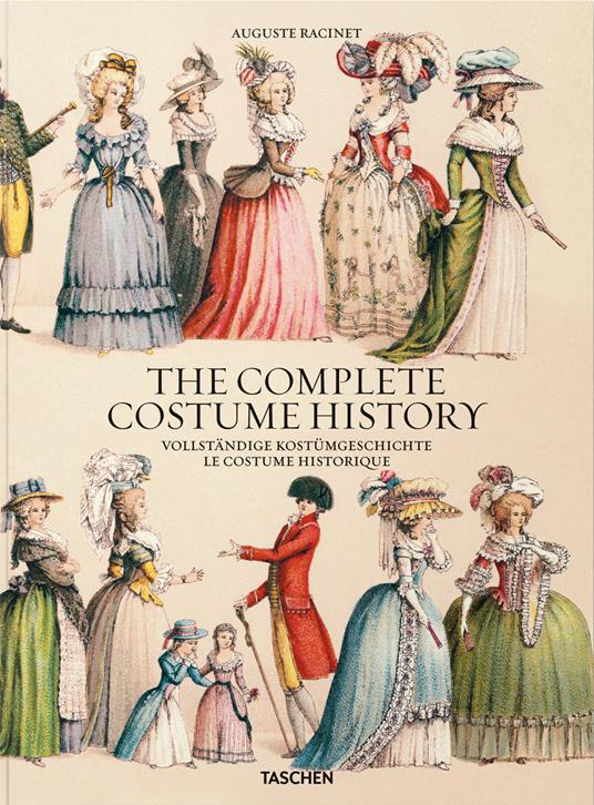 Auguste Racinet. The complete costume history. Ediz. inglese, francese e tedesca - Françoise Tétart-Vittu - copertina