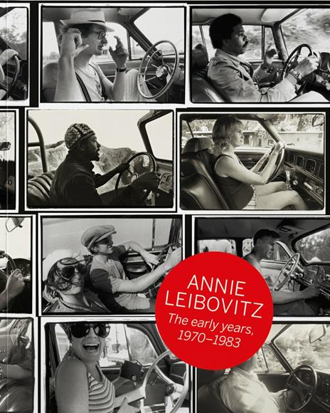 Annie Leibovitz. The early years 1970-1983. Ediz. italiana e spagnola - copertina