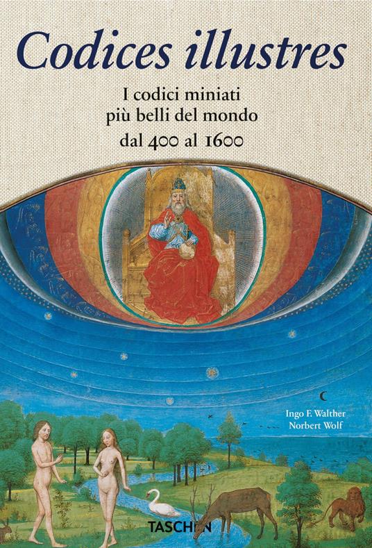 Codices illustres. The world's most famous illuminated manuscripts 400 to 1600. Ediz. italiana - Ingo F. Walther,Norbert Wolf - copertina